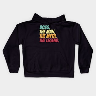 Boss The Man The Myth The Legend Kids Hoodie